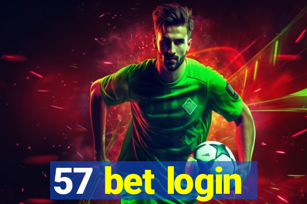 57 bet login